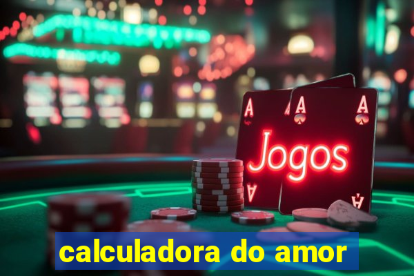 calculadora do amor